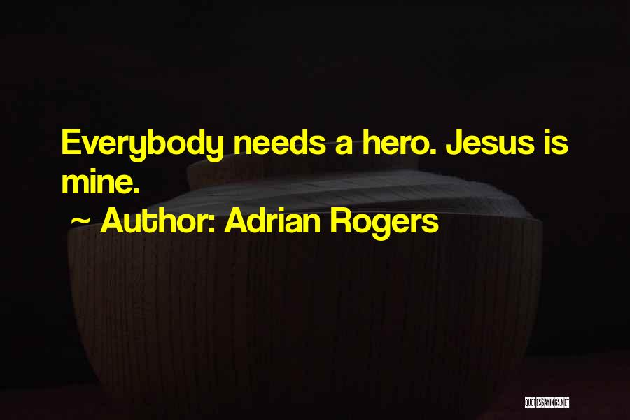 Everybody Needs Somebody Sometimes Quotes By Adrian Rogers