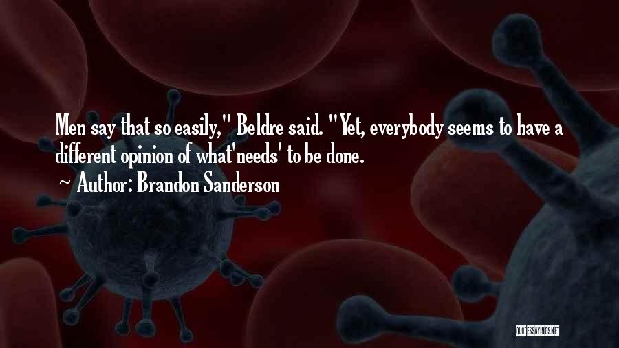 Everybody Needs Somebody Sometimes Quotes By Brandon Sanderson