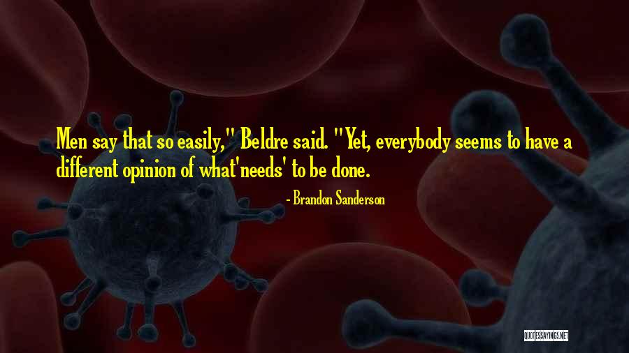 Everybody Needs Someone Quotes By Brandon Sanderson Everybody Needs Someone Quotes By Brandon Sanderson
