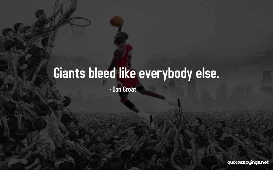 Everybody Quotes By Dan Groat Everybody Quotes By Dan Groat