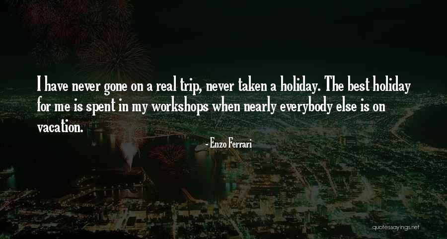 Everybody Quotes By Enzo Ferrari Everybody Quotes By Enzo Ferrari