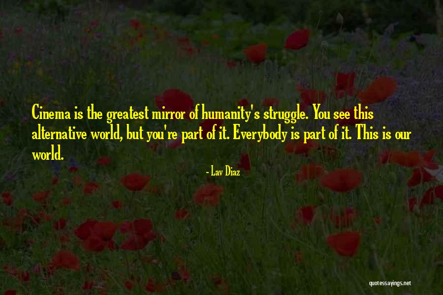 Everybody Quotes By Lav Diaz Everybody Quotes By Lav Diaz