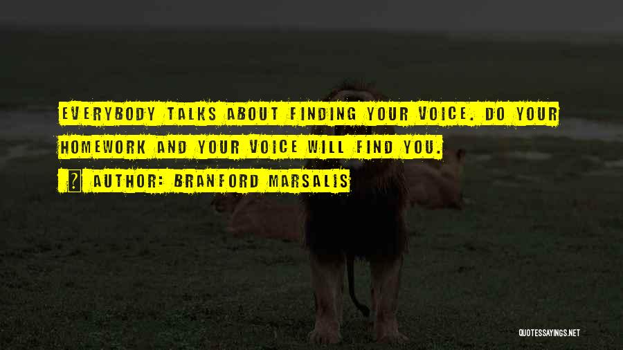 Everybody Talks Quotes By Branford Marsalis