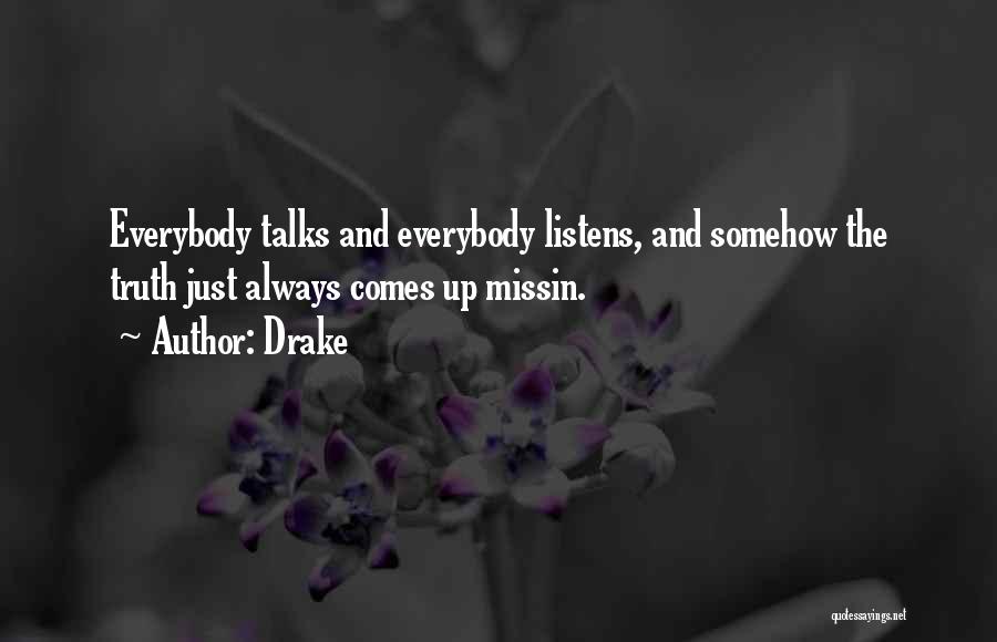 Everybody Talks Quotes By Drake