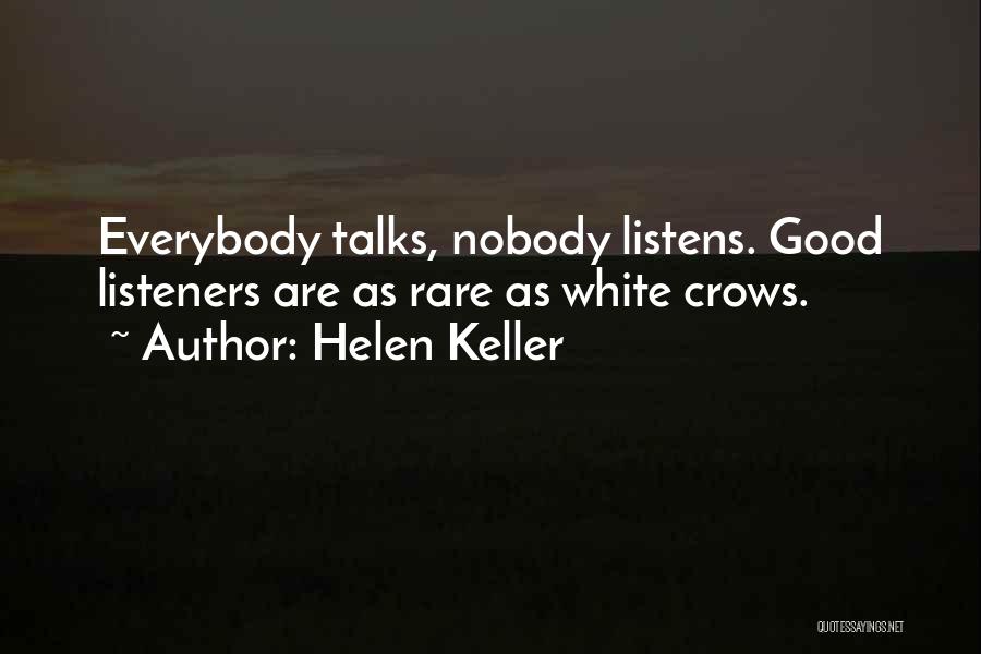 Everybody Talks Quotes By Helen Keller