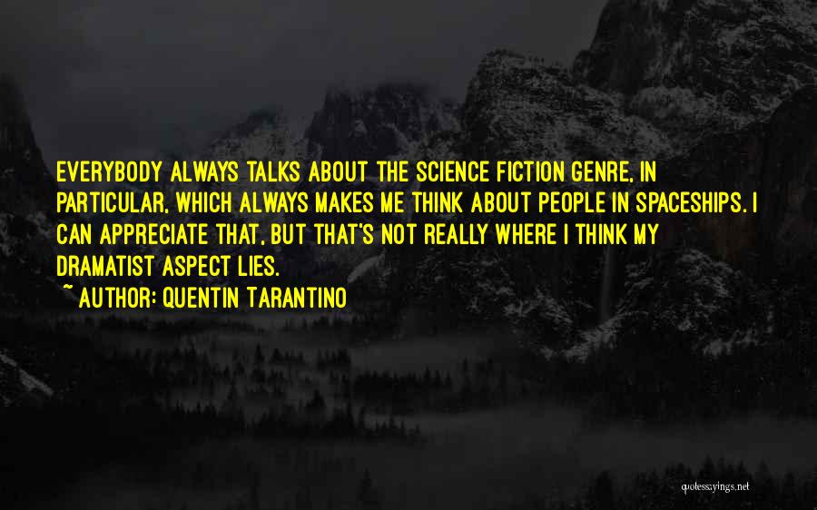 Everybody Talks Quotes By Quentin Tarantino