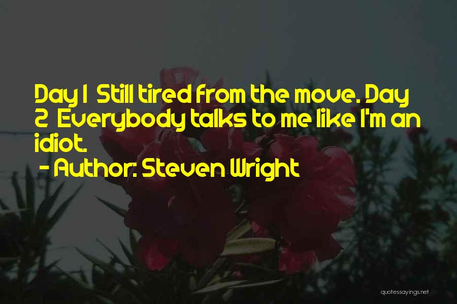 Everybody Talks Quotes By Steven Wright