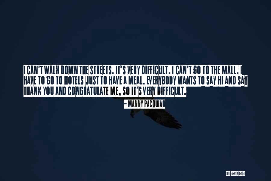 Everybody Wants Quotes By Manny Pacquiao Everybody Wants Quotes By Manny Pacquiao