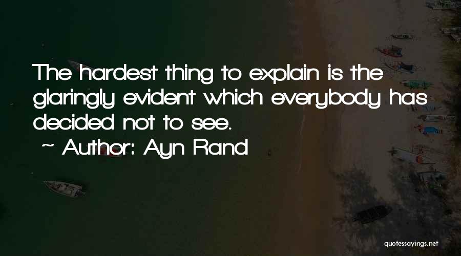 Everybody Wants The Truth Quotes By Ayn Rand