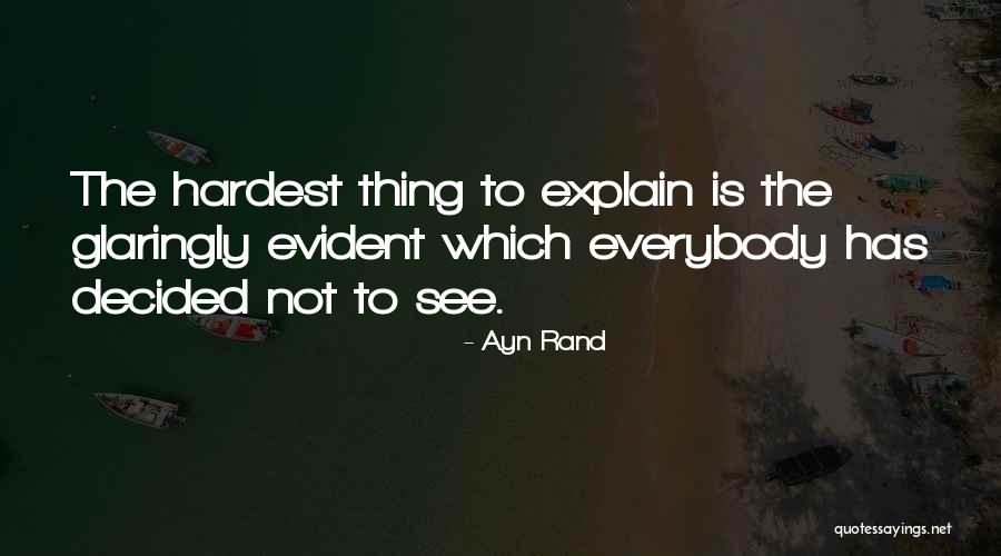 Everybody Wants The Truth Quotes By Ayn Rand