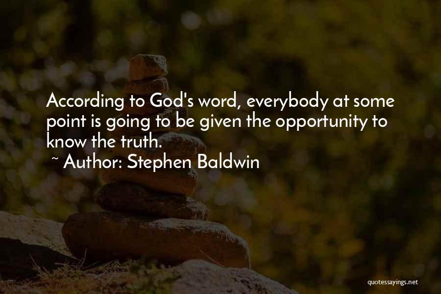 Everybody Wants The Truth Quotes By Stephen Baldwin