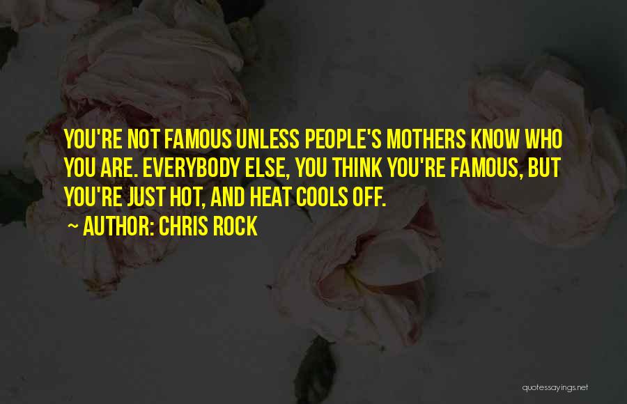 Everybody Wants To Be Famous Quotes By Chris Rock