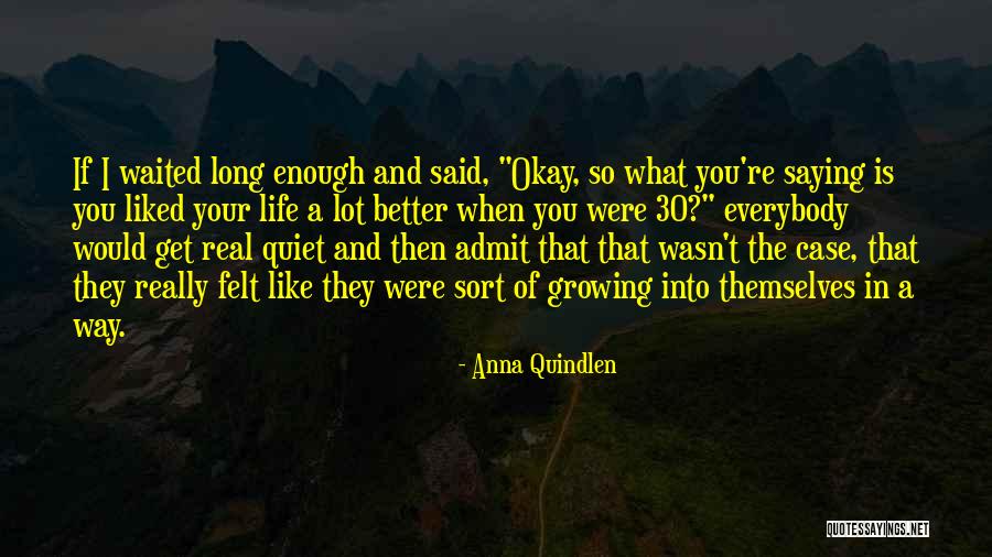 Everybody Wants To Be Somebody Quotes By Anna Quindlen