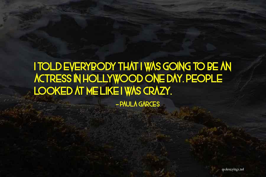 Everybody Wants To Be Somebody Quotes By Paula Garces