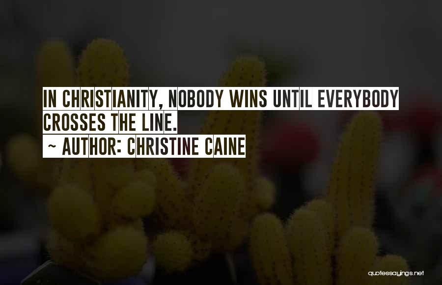 Everybody Wins Quotes By Christine Caine