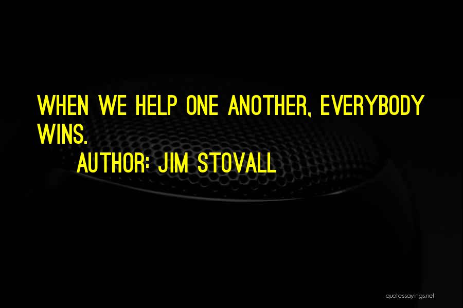 Everybody Wins Quotes By Jim Stovall