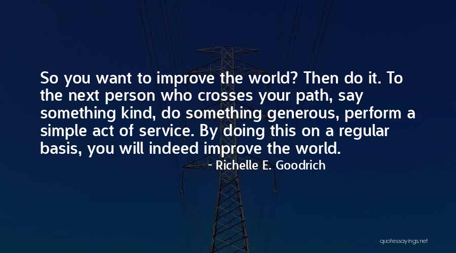 Everyday Acts Of Service Quotes By Richelle E. Goodrich