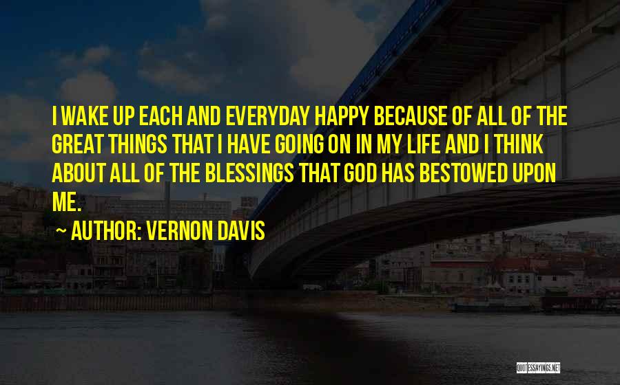 Everyday Blessings Quotes By Vernon Davis