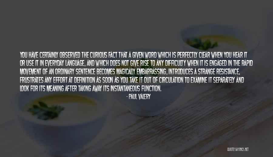 Everyday Effort Quotes By Paul Valery Everyday Effort Quotes By Paul Valery
