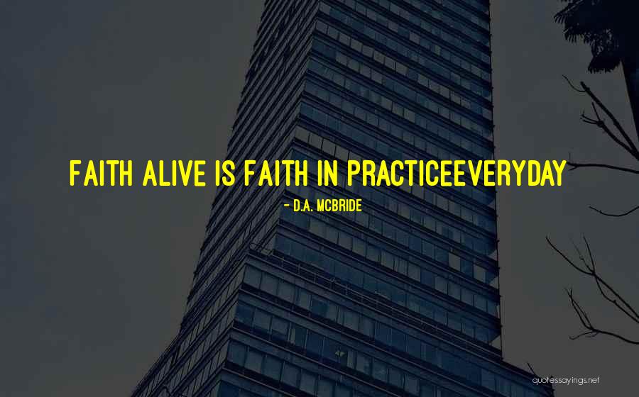 Everyday Faith Quotes By D.A. McBride Everyday Faith Quotes By D.A. McBride