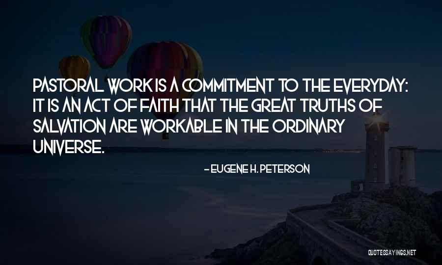 Everyday Faith Quotes By Eugene H. Peterson Everyday Faith Quotes By Eugene H. Peterson