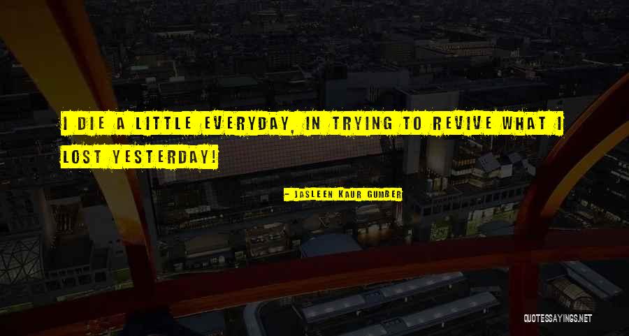 Everyday Faith Quotes By Jasleen Kaur Gumber Everyday Faith Quotes By Jasleen Kaur Gumber