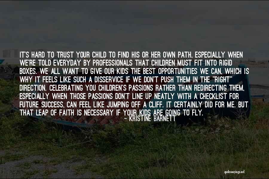 Everyday Faith Quotes By Kristine Barnett Everyday Faith Quotes By Kristine Barnett