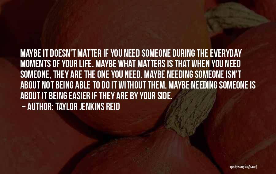 Everyday Gets Easier Quotes By Taylor Jenkins Reid