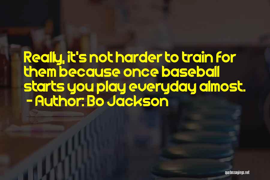 Everyday Gets Harder Quotes By Bo Jackson