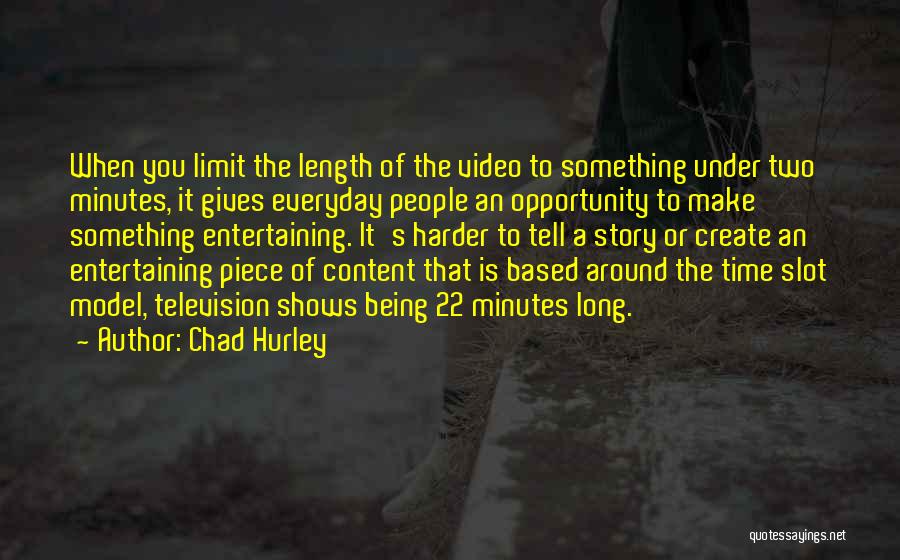 Everyday Gets Harder Quotes By Chad Hurley