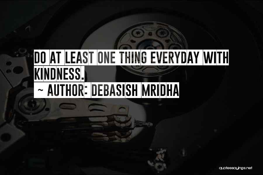 Everyday Happiness Quotes By Debasish Mridha