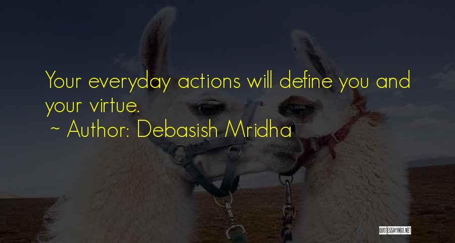 Everyday Happiness Quotes By Debasish Mridha