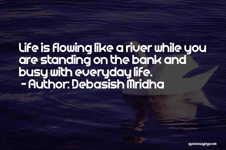 Everyday Happiness Quotes By Debasish Mridha