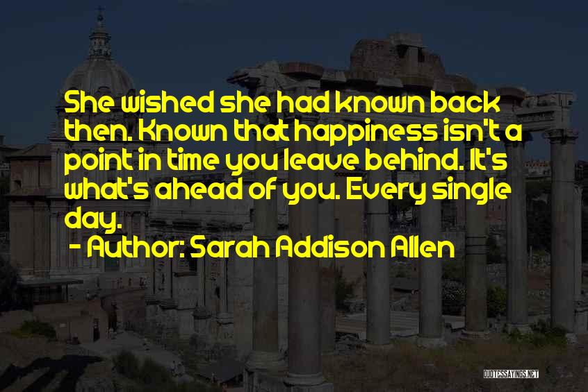 Everyday Happiness Quotes By Sarah Addison Allen