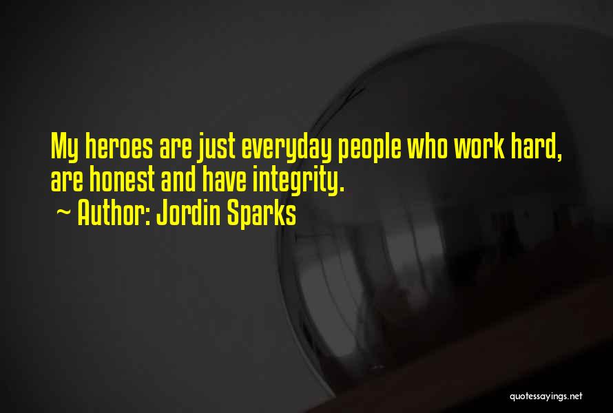 Everyday Heroes Quotes By Jordin Sparks