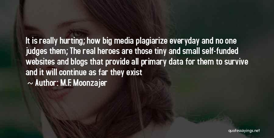 Everyday Heroes Quotes By M.F. Moonzajer