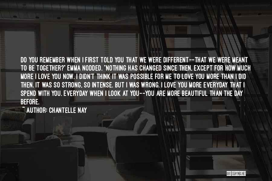 Everyday I Love You Quotes By Chantelle Nay Everyday I Love You Quotes By Chantelle Nay