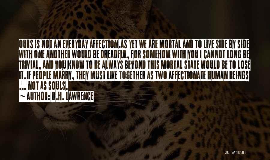 Everyday I Love You Quotes By D.H. Lawrence Everyday I Love You Quotes By D.H. Lawrence