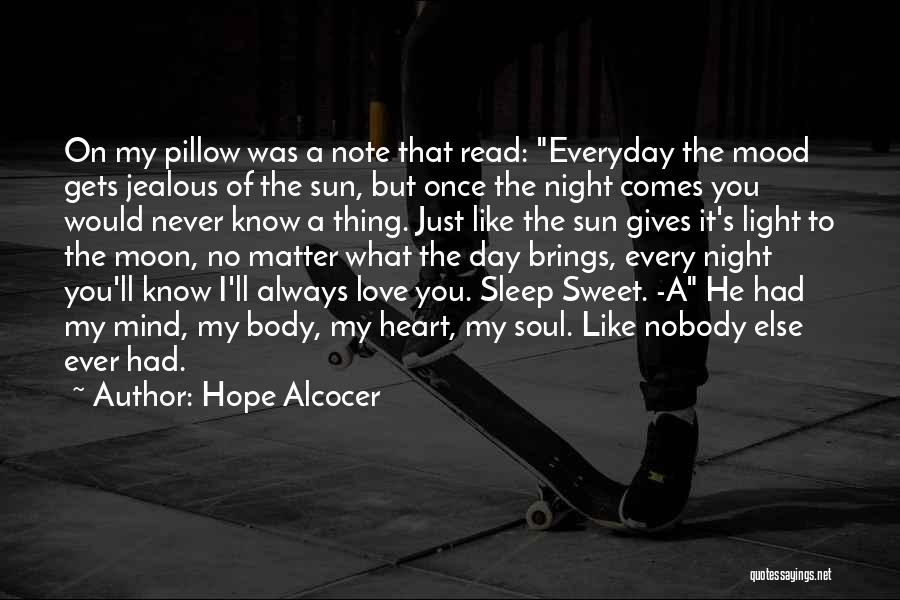 Everyday I Love You Quotes By Hope Alcocer