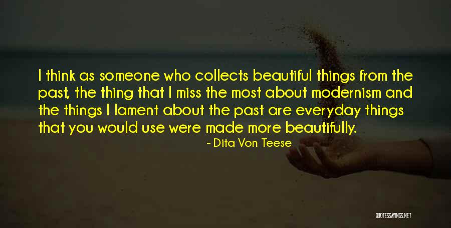 Everyday I Miss You More Quotes By Dita Von Teese