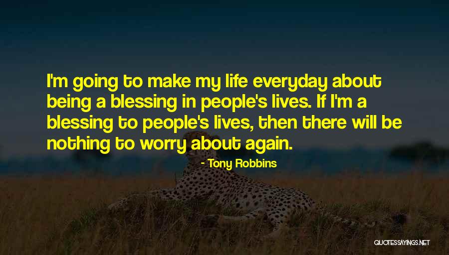 Everyday Is A Blessing Quotes By Tony Robbins