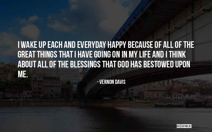 Everyday Is A Blessing Quotes By Vernon Davis