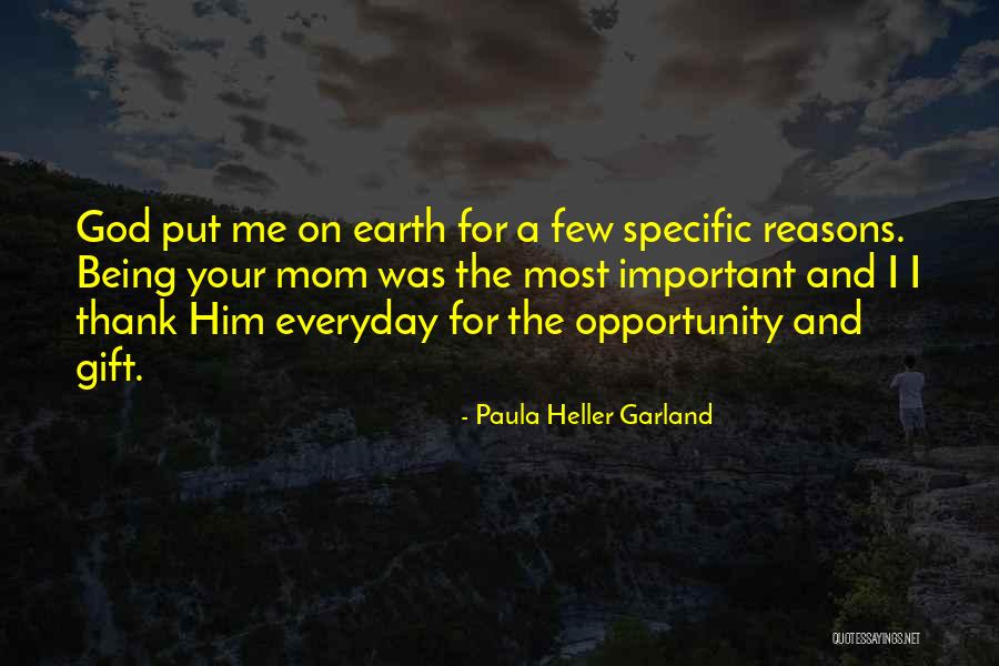 Everyday Is A Gift Quotes By Paula Heller Garland Everyday Is A Gift Quotes By Paula Heller Garland