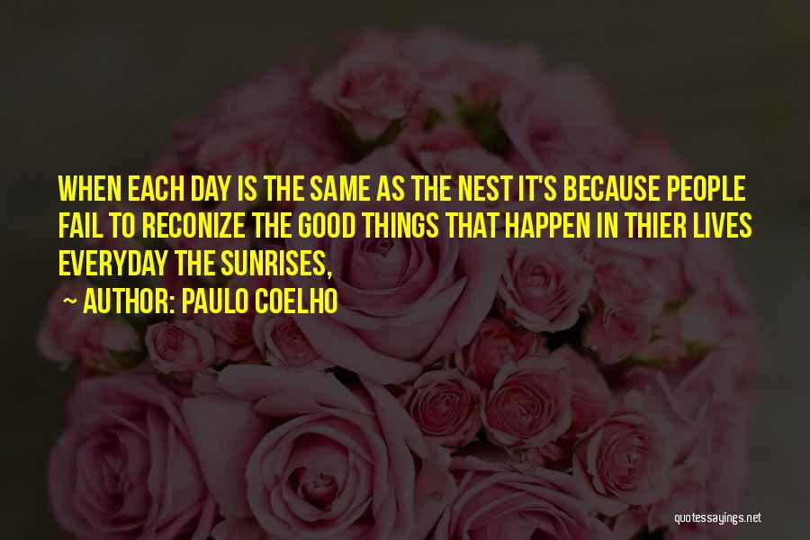 Everyday Is A Good Day Quotes By Paulo Coelho