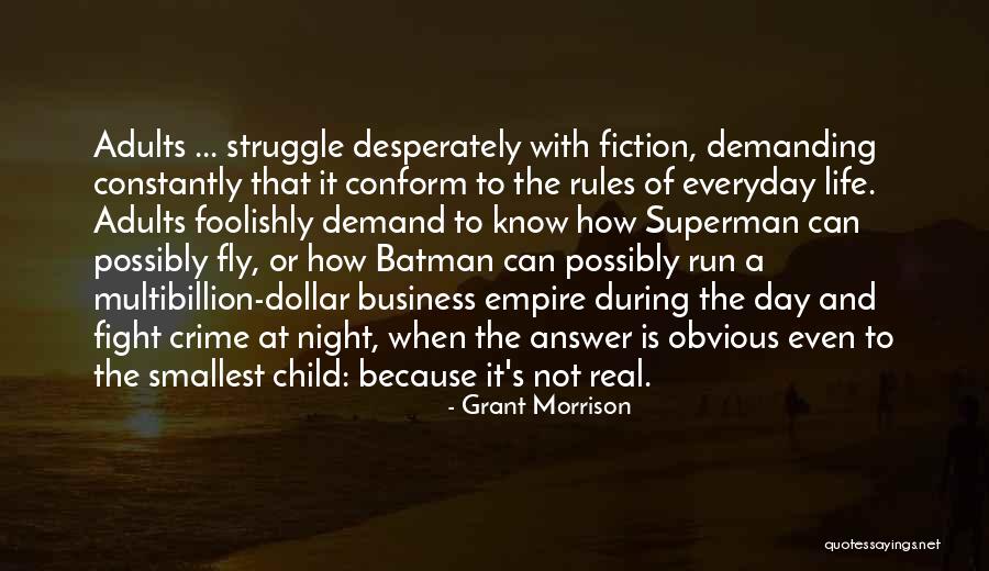 Everyday Is A Struggle Quotes By Grant Morrison Everyday Is A Struggle Quotes By Grant Morrison