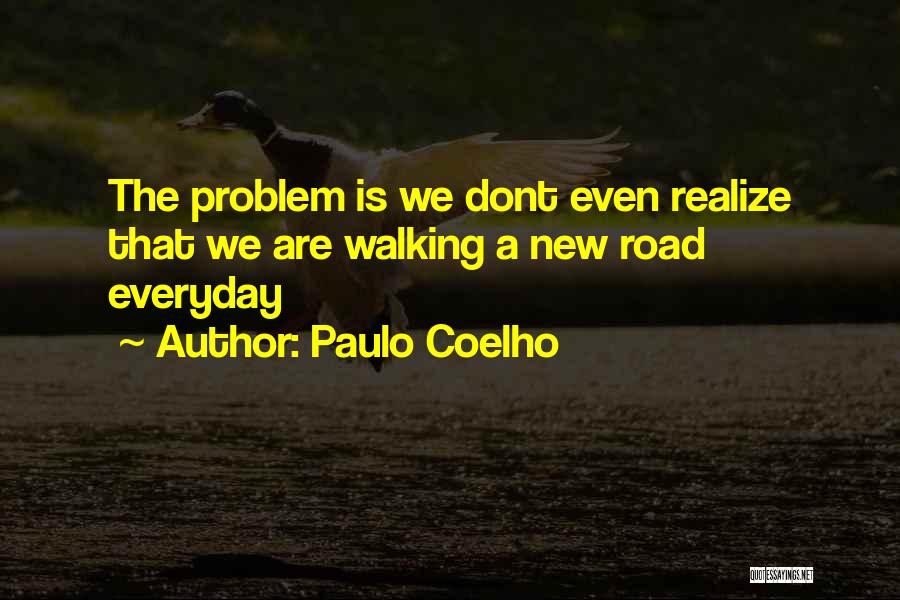 Everyday Is New Quotes By Paulo Coelho