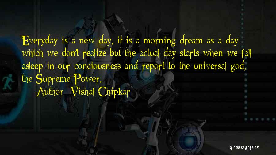 Everyday Is New Quotes By Vishal Chipkar