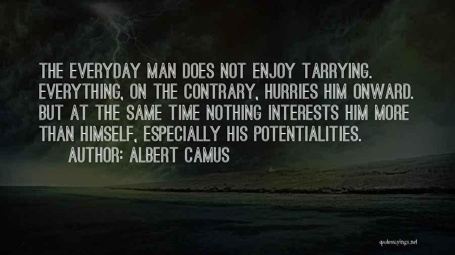 Everyday Is Not The Same Quotes By Albert Camus