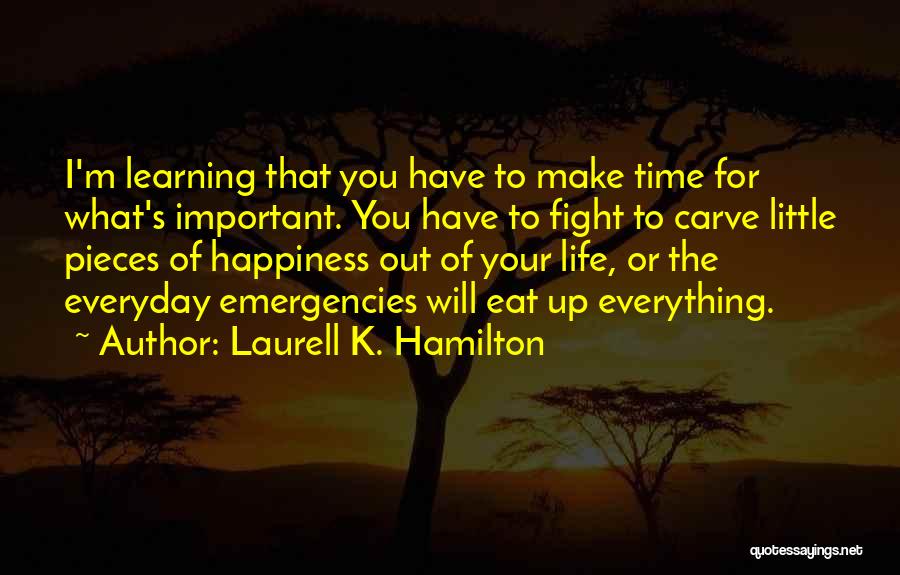 Everyday Learning Quotes By Laurell K. Hamilton