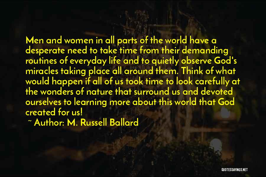 Everyday Learning Quotes By M. Russell Ballard